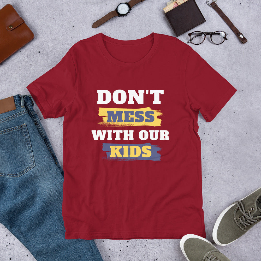 Don't Mess With Our Kids